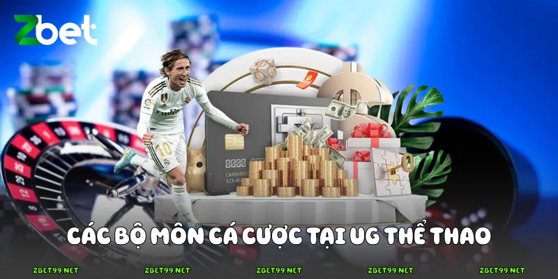 Các bộ môn cá cược tại UG thể thao
