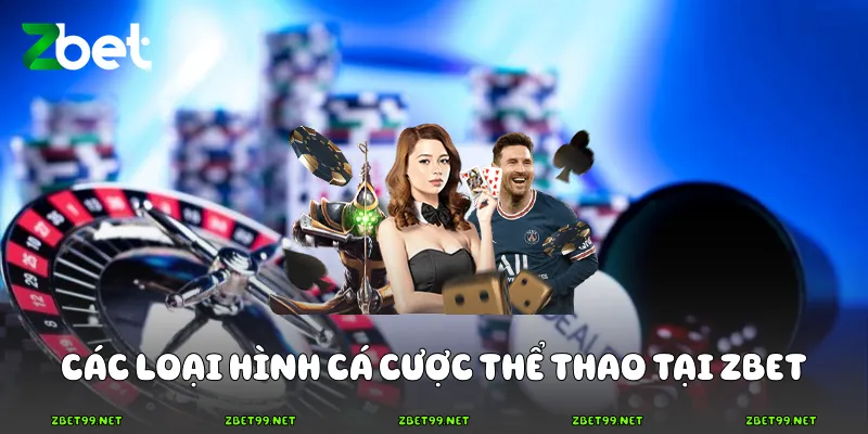 Các loại hình cá cược thể thao tại Zbet