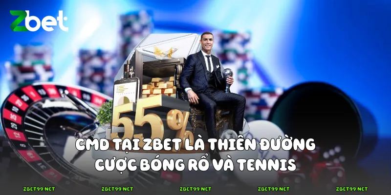 CMD tại Zbet là thiên đường cược Bóng rổ và Tennis