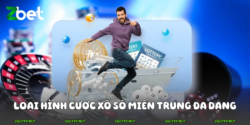 Loại hình cược xổ số miền Trung đa dạng