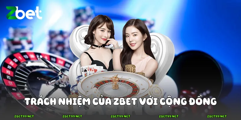 Trách nhiệm của Zbet với cộng đồng