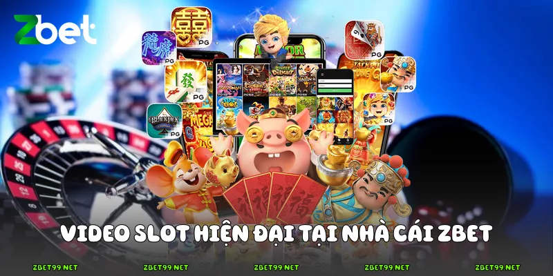 Video slot hiện đại tại nhà cái Zbet